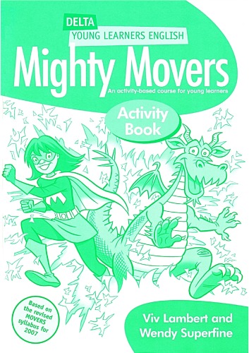 Mighty Movers Pupils Book An Activitybased Course For Young Learners Delta Young Learners English Wendy Superfine