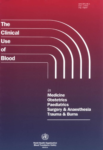 The Clinical Use Of Blood In Medicine Obstetrics Peadiatrics Surgery Anaesthesia Trauma Burns Jean C Emmanuel