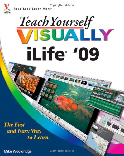 Teach Yourself Visually Ilife 09 1st Edition Mike Wooldridge