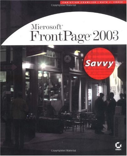 Microsoft Frontpage 2003 Savvy 1st Edition Christian Crumlish