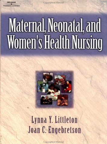 Maternal Neonatal And Womens Health Nursing 1st Edition Lynna Y Littleton