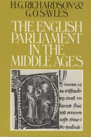 The English Parliament In The Middle Ages H G Richardson Go Sayles