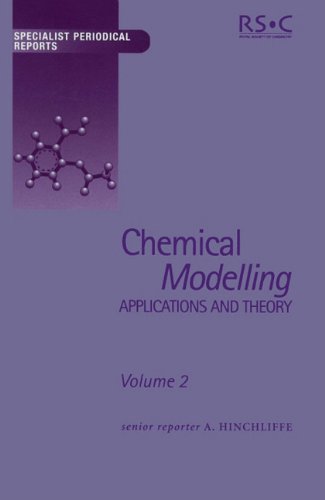 Chemical Modelling Vol 2 Applications And Theory Specialist Periodical Reports 1st Edition A Hinchcliffe