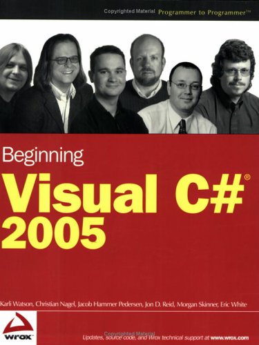 Beginning Visual C 2005 Wrox Beginning Guides 2nd Edition Karli Watson Christian Nagel Jacob Hammer Pedersen Jon D Reid Morgan Skinner Eric White