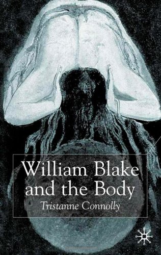 William Blake And The Body Tristanne J Connolly