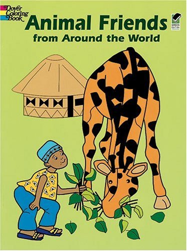 Animal Friends From Around The World Dover Coloring Books Christine Jenny