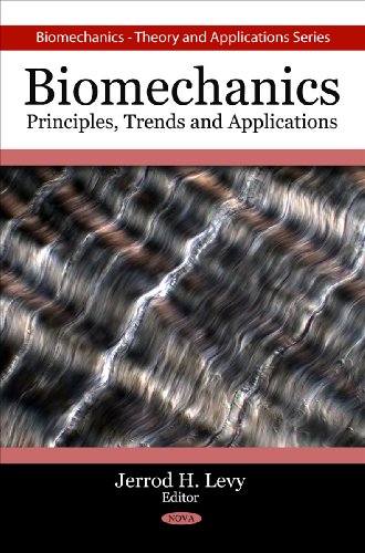 Biomechanics Principles Trends And Applications 1st Edition Jerrod H Levy
