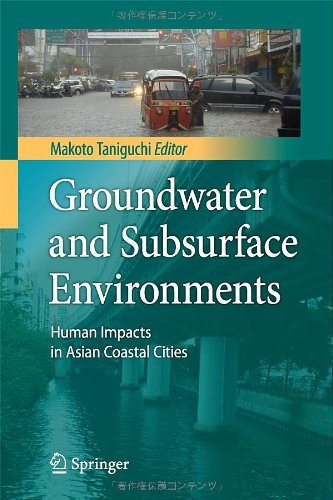 Groundwater And Subsurface Environments Human Impacts In Asian Coastal Cities 1st Edition Makoto Taniguchi Auth