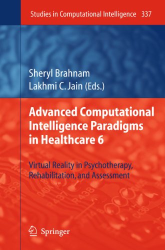 Advanced Computational Intelligence Paradigms In Healthcare 6 Virtual Reality In Psychotherapy Rehabilitation And Assessment 1st Edition Sheryl Brahnam