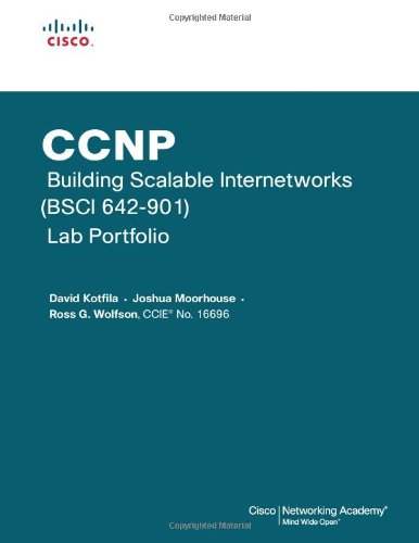 Ccnp Building Scalable Internetworks Bsci 642901 Lab Portfolio Cisco Networking Academy 1st Edition David Kotfila