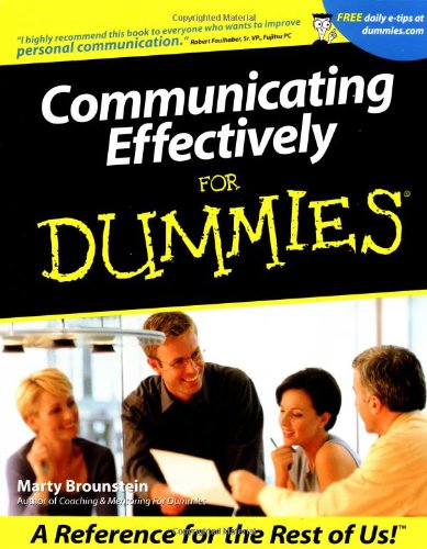 Communicating Effectively For Dummies 1st Edition Marty Brounstein