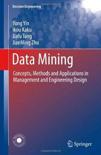 Data Mining Concepts Methods And Applications In Management And Engineering Design 1st Edition Yong Yin