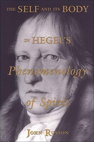 The Self And Its Body In Hegels Phenomenology Of Spirit 1st Edition John Russon