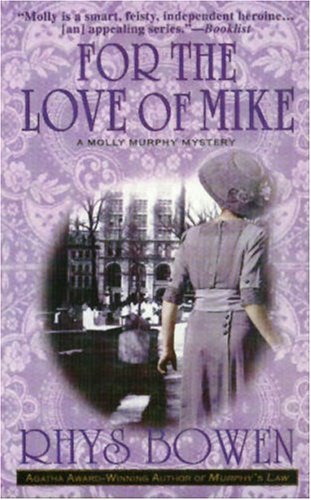 For The Love Of Mike Molly Murphy Mysteries 3 Rhys Bowen
