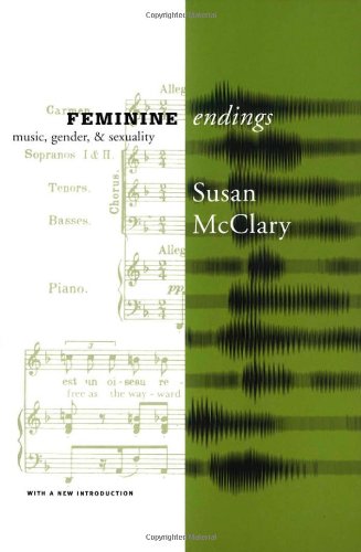 Feminine Endings Music Gender And Sexuality Susan Mcclary