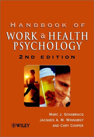 The Handbook Of Work And Health Psychology 2nd Edition Marc J Schabracq