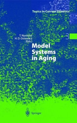 Model Systems In Aging Topics In Current Genetics Vol 3 1st Edition Thomas Nystrm