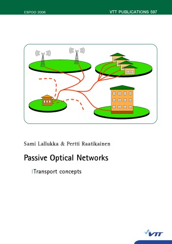 Passive Optical Networks Transport Concepts Sami Lallukka Pertti Raatikainen