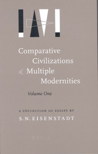 Comparative Civilizations And Multiple Modernities Parts I Ii S N Eisenstadt