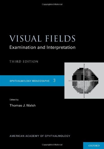 Visual Fields Ophthalmology Monographs 3rd Edition Thomas Walsh