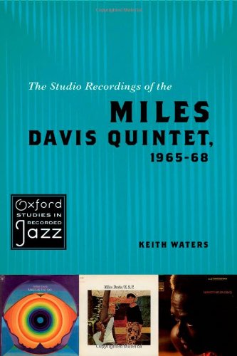 The Studio Recordings Of The Miles Davis Quintet 196568 1st Edition Keith Waters