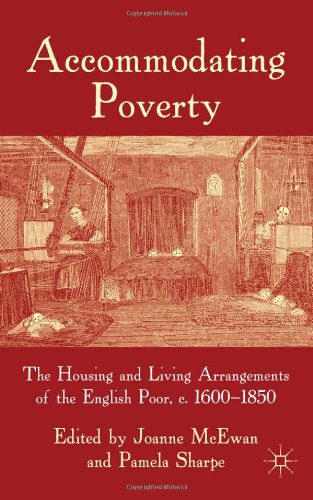 Accommodating Poverty The Housing And Living Arrangements Of The English Poor C 16001850 Pamela Sharpe