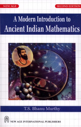 A Modern Introduction To Ancient Indian Mathematics 2nd Ts Bhanu Murthy