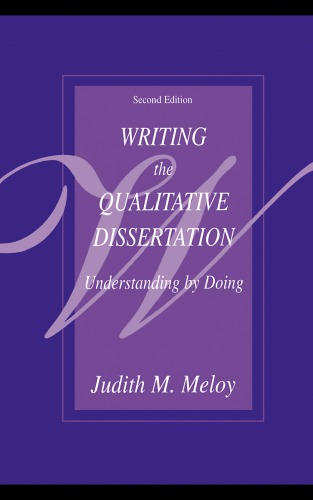 Writing The Qualitative Dissertation Understanding By Doing 2nd Edition Judith M Meloy