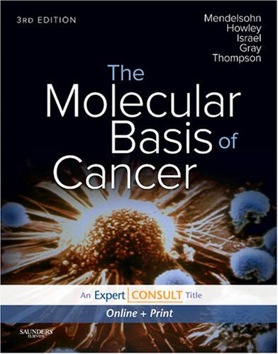 The Molecular Basis Of Cancer 3rd Edition John Mendelsohn Md