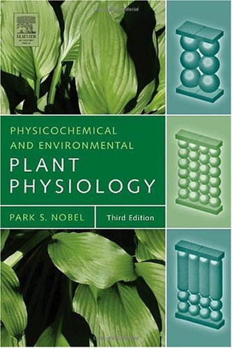 Physicochemical And Environmental Plant Physiology Third Edition 3rd Edition Park S Nobel