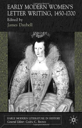 Early Modern Womens Letter Writing 14501700 Early Modern Literature In History James Daybell