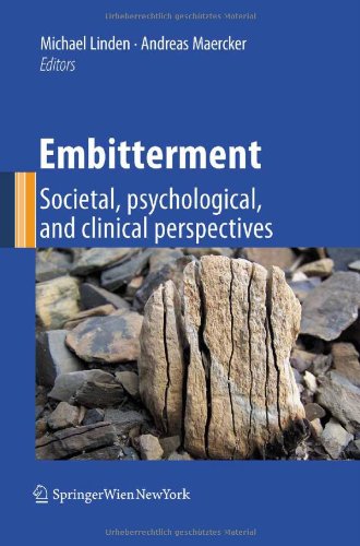 Embitterment Societal Psychological And Clinical Perspectives 1st Edition Michael Linden