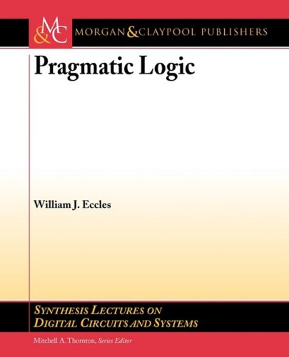 Pragmatic Logic 1st Edition William J Eccles