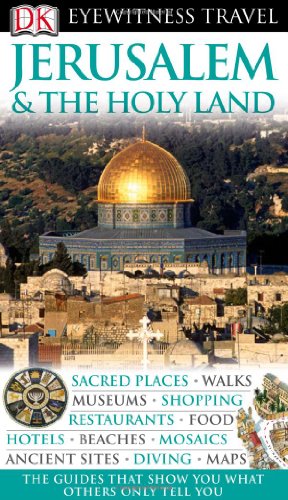 Jerusalem The Holy Land 2007eyewitness Travel Guides Dk Eyewitness Travel Guides