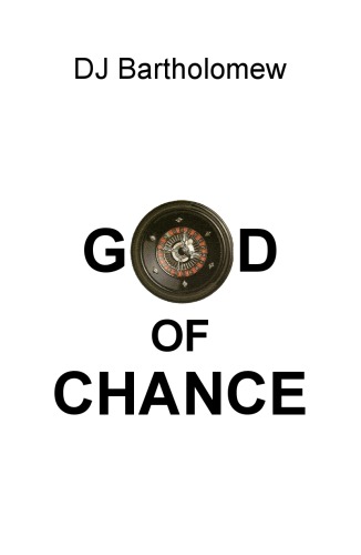 God Of Chance D J Bartholomew