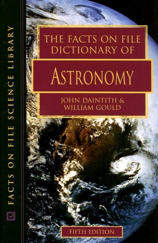 The Facts On File Dictionary Of Astronomy Science Dictionary 5th Edition John Daintith