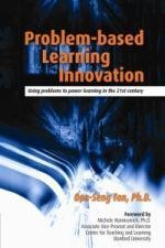 Problembased Learning Innovation Using Problems To Power Learning In The 21st Century 1st Oonseng Tan