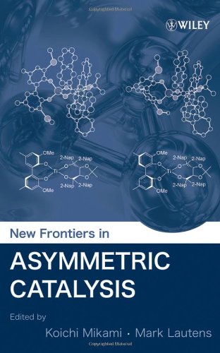 New Frontiers In Asymmetric Catalysis 1st Edition Koichi Mikami