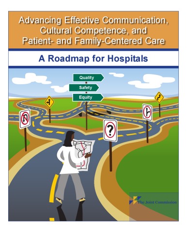Advancing Effective Communicationcultural Competence And Patient And Familycentered Care The Joint Commission