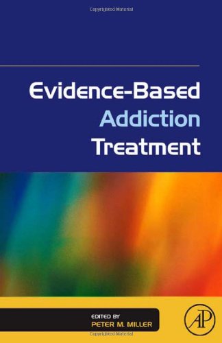 Evidencebased Addiction Treatment 1st Edition Peter M Miller