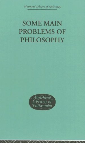 Some Main Problems Of Philosophy Reprint Moore George Edward