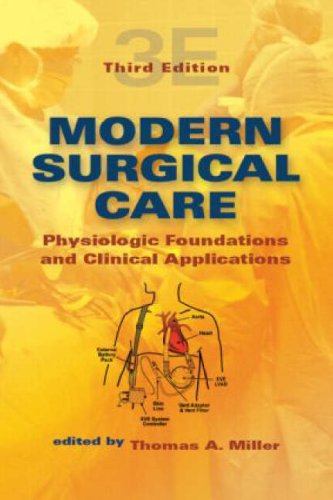 Modern Surgical Care Physiologic Foundations And Clinical Applications Twovolume Set 3rd Edition A Miller Thomas