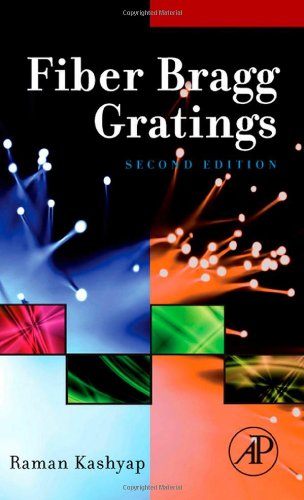 Fiber Bragg Gratings Second Edition Optics And Photonics Series 2nd Edition Raman Kashyap