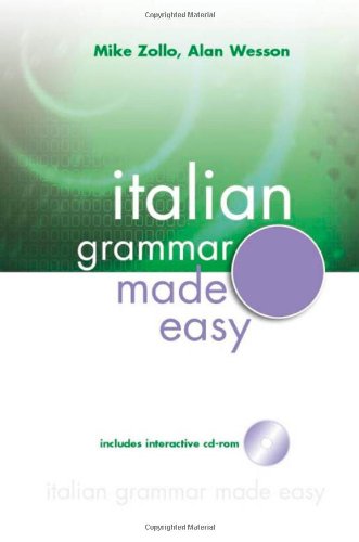 Italian Grammar Made Easy 1st Edition Mike Zollo Alan Wesson