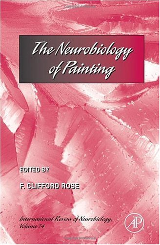 The Neurobiology Of Painting 1st Edition F Clifford Rose Eds