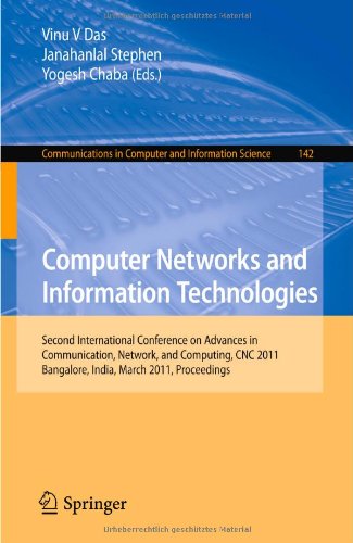 Computer Networks And Information Technologies Second International Conference On Advances In Communication Network And Computing Cnc 2011 Bangalore India March 1011 2011 Proceedings 1st Edition Snehlata Mishra