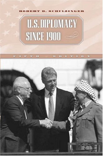 Us Diplomacy Since 1900 5th Edition 5th Edition Robert D Schulzinger