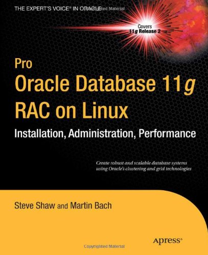 Pro Oracle Database 11g Rac On Linux 2nd Edition Martin Bach