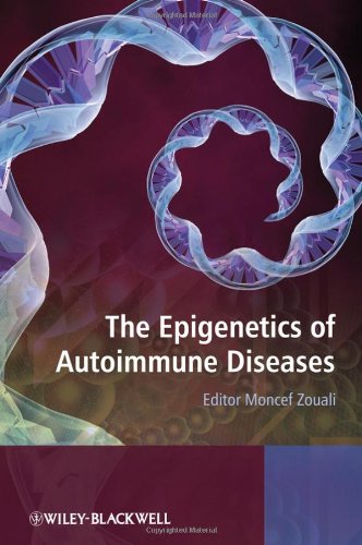 The Epigenetics Of Autoimmune Diseases 1st Edition Moncef Zouali