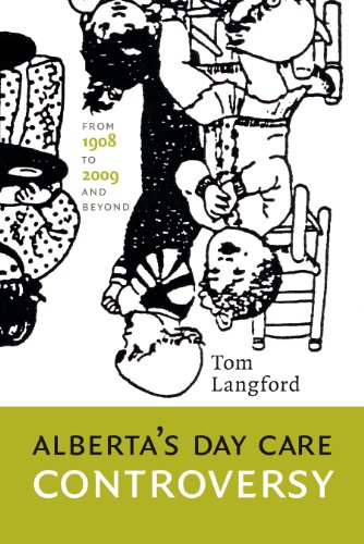 Albertas Daycare Controversy From 1908 To 2009 And Beyond West Unbound Tom Langford